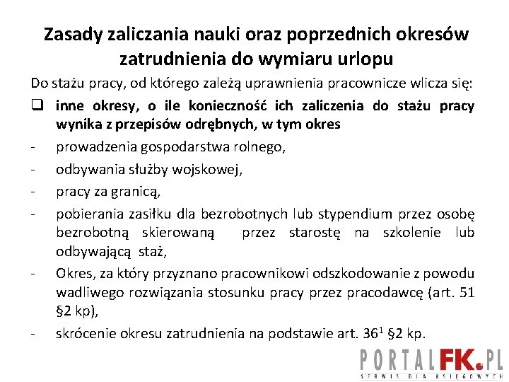 Zasady zaliczania nauki oraz poprzednich okresów zatrudnienia do wymiaru urlopu Do stażu pracy, od