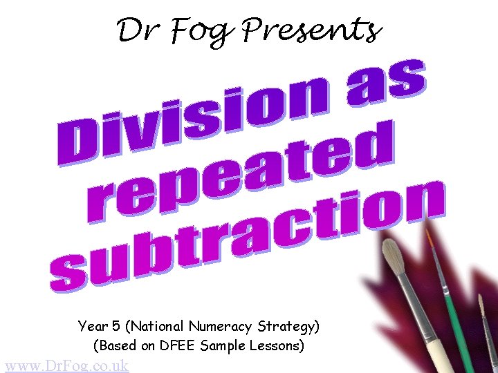 Dr Fog Presents Year 5 (National Numeracy Strategy) (Based on DFEE Sample Lessons) www.