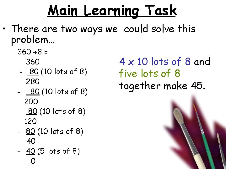 Main Learning Task • There are two ways we could solve this problem… 360