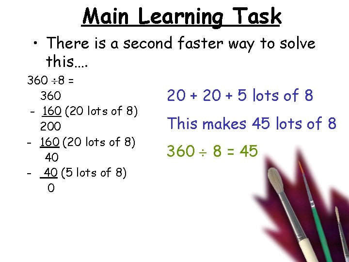 Main Learning Task • There is a second faster way to solve this…. 360