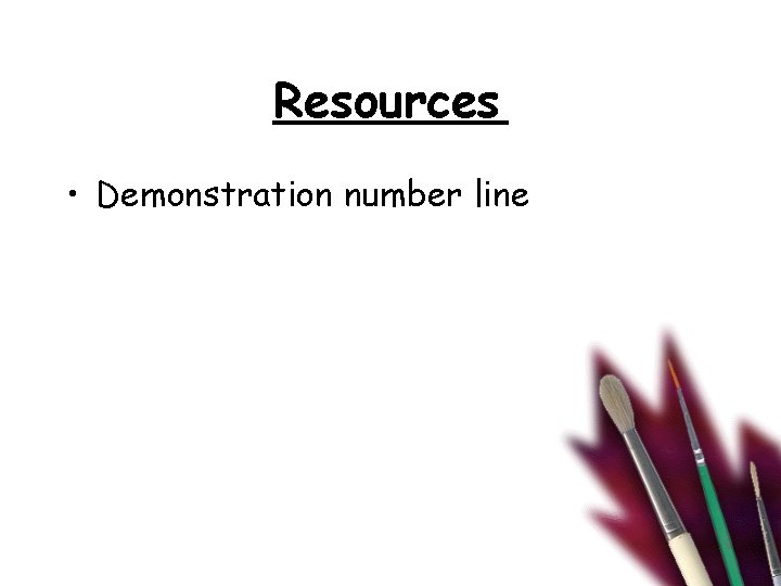 Resources • Demonstration number line 