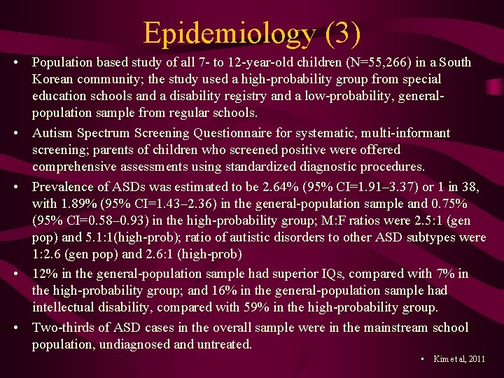 Epidemiology (3) • Population based study of all 7 - to 12 -year-old children