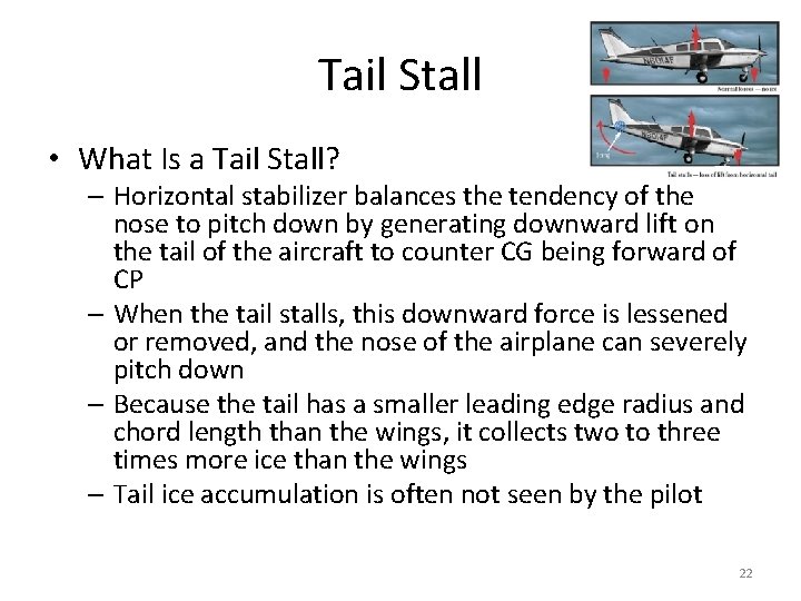 Tail Stall • What Is a Tail Stall? – Horizontal stabilizer balances the tendency