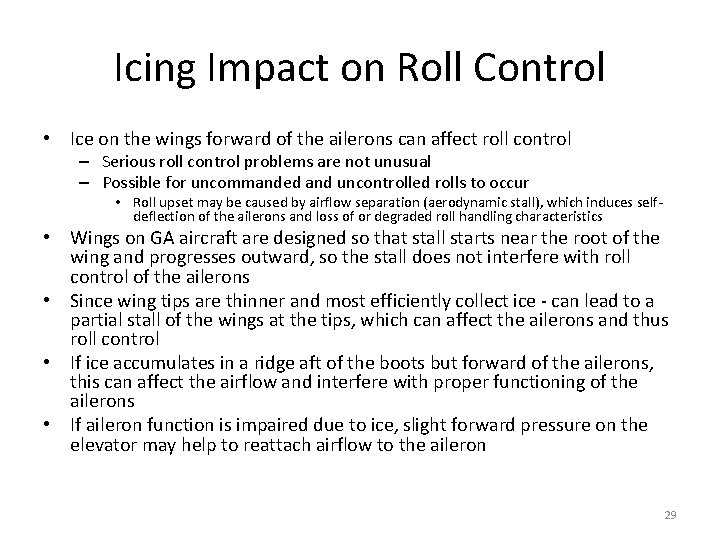 Icing Impact on Roll Control • Ice on the wings forward of the ailerons