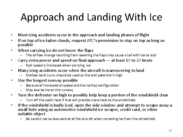 Approach and Landing With Ice • • • Most icing accidents occur in the