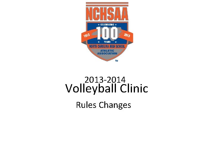  2013 -2014 Volleyball Clinic Rules Changes 