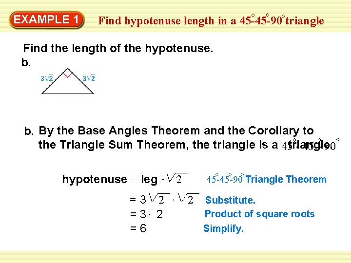 EXAMPLE 1 o o o Find hypotenuse length in a 45 -45 -90 triangle