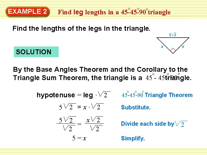 EXAMPLE 2 o o o Find leg lengths in a 45 -45 -90 triangle