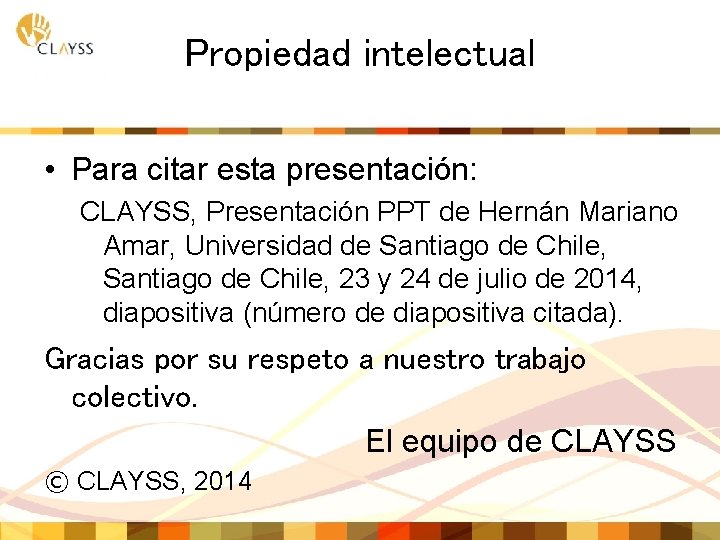 Propiedad intelectual • Para citar esta presentación: CLAYSS, Presentación PPT de Hernán Mariano Amar,