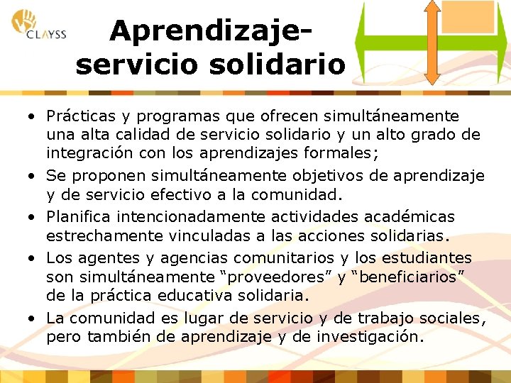 Aprendizajeservicio solidario • Prácticas y programas que ofrecen simultáneamente una alta calidad de servicio