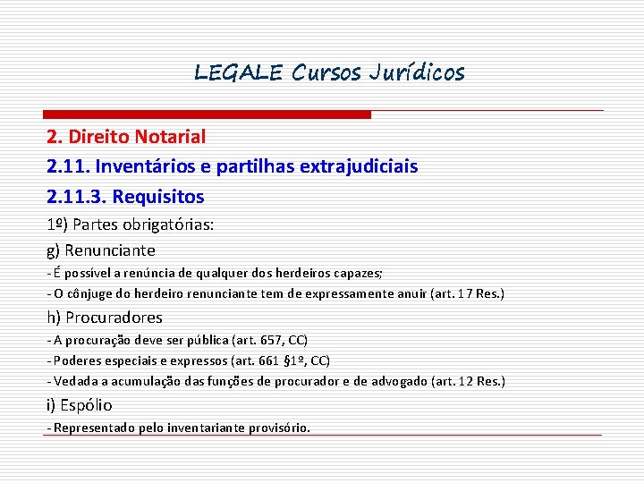 LEGALE Cursos Jurídicos 2. Direito Notarial 2. 11. Inventários e partilhas extrajudiciais 2. 11.