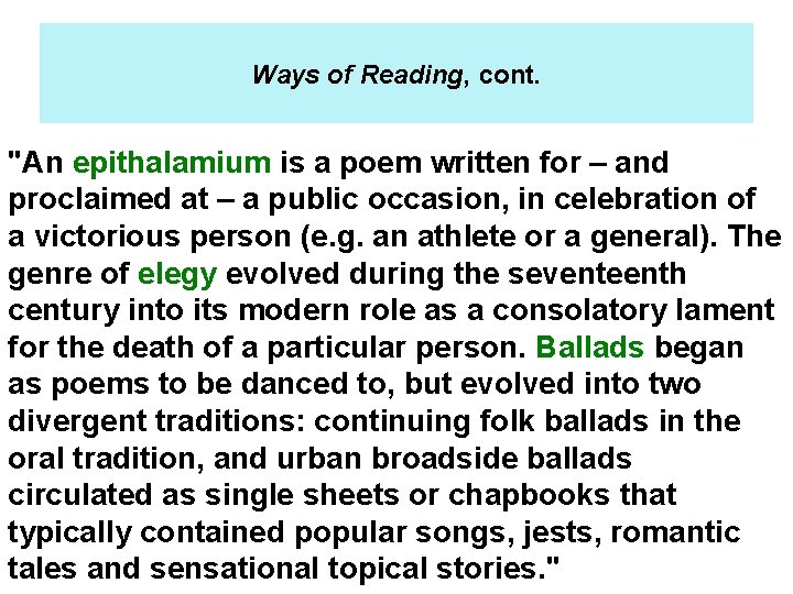 Ways of Reading, cont. "An epithalamium is a poem written for – and proclaimed
