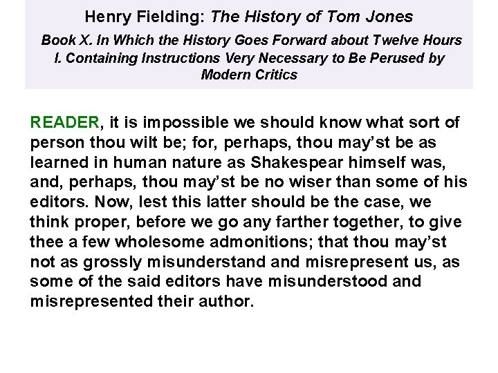 Henry Fielding: The History of Tom Jones Book X. In Which the History Goes