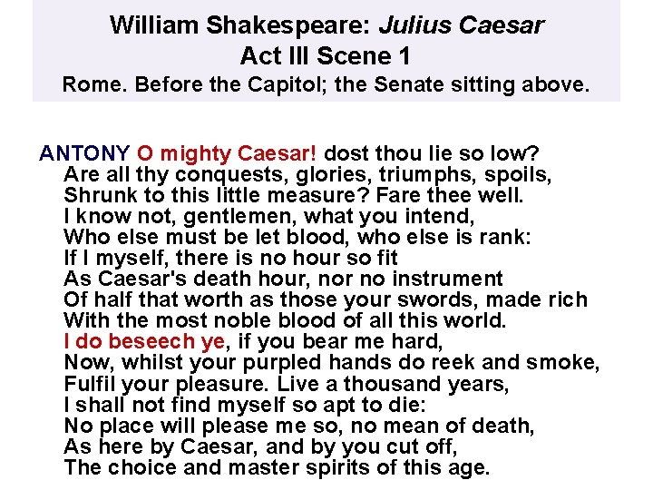 William Shakespeare: Julius Caesar Act III Scene 1 Rome. Before the Capitol; the Senate