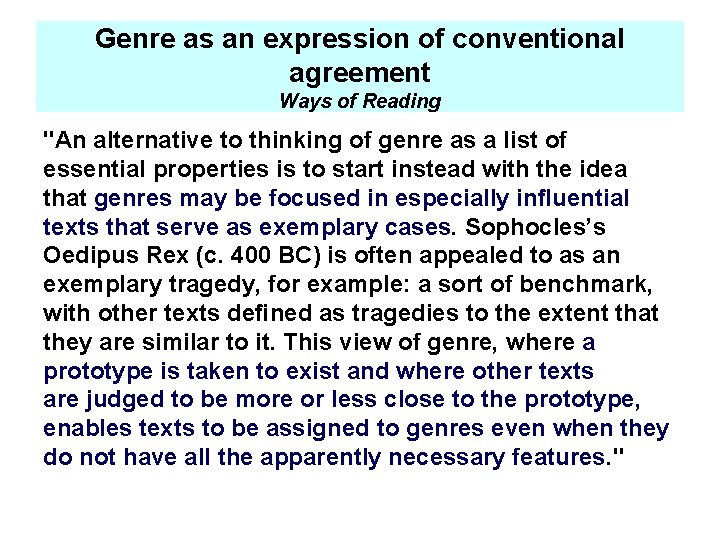 Genre as an expression of conventional agreement Ways of Reading "An alternative to thinking