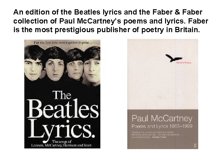 An edition of the Beatles lyrics and the Faber & Faber collection of Paul