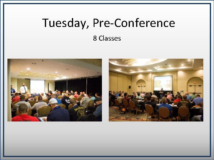 Tuesday, Pre-Conference 8 Classes 