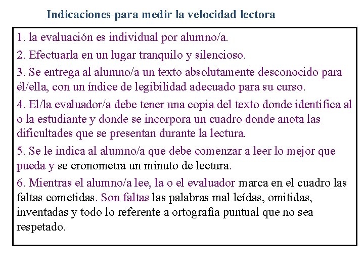 Indicaciones para medir la velocidad lectora 1. la evaluación es individual por alumno/a. 2.