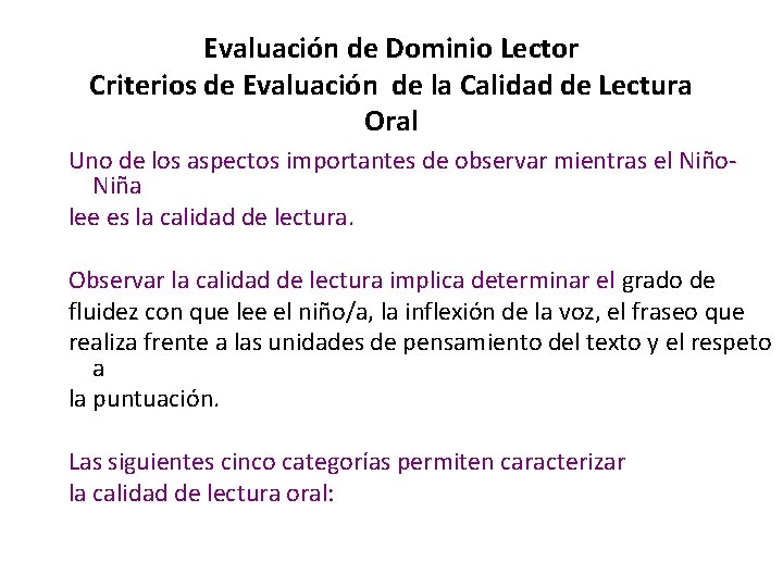 Evaluación de Dominio Lector Criterios de Evaluación de la Calidad de Lectura Oral Uno