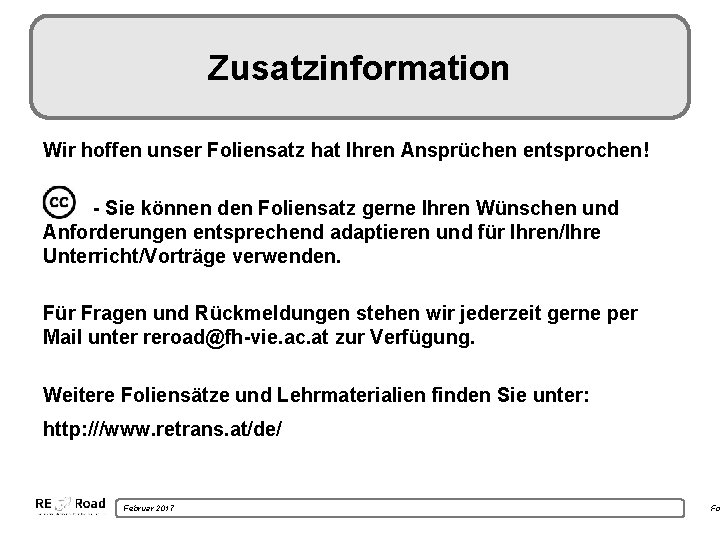 Zusatzinformation Wir hoffen unser Foliensatz hat Ihren Ansprüchen entsprochen! - Sie können den Foliensatz
