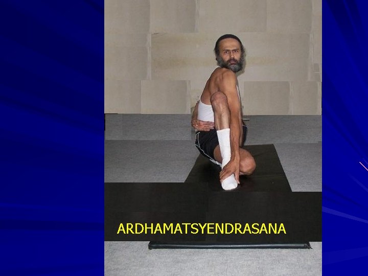 ARDHAMATSYENDRASANA 