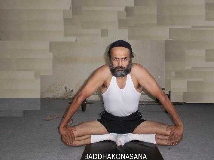 BADDHAKONASANA 