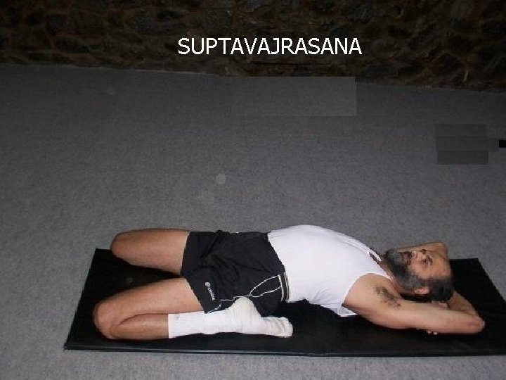 SUPTAVAJRASANA 