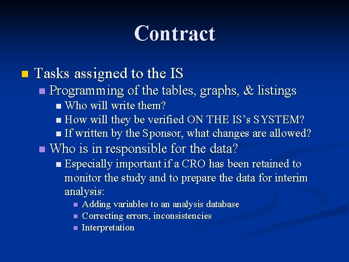 Contract n Tasks assigned to the IS n Programming of the tables, graphs, & Contract n Tasks assigned to the IS n Programming of the tables, graphs, &