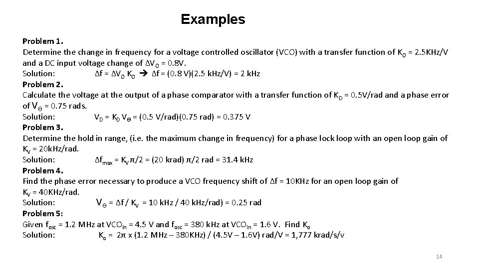 Examples Problem 1. Determine the change in frequency for a voltage controlled oscillator (VCO)