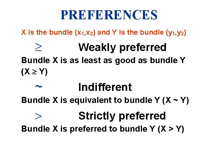 PREFERENCES X is the bundle (x 1, x 2) and Y is the bundle