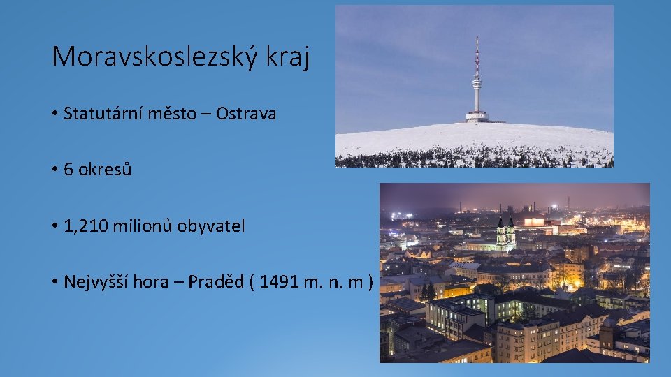 Moravskoslezský kraj • Statutární město – Ostrava • 6 okresů • 1, 210 milionů