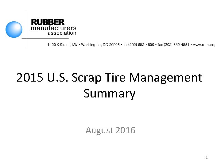 2015 U. S. Scrap Tire Management Summary August 2016 1 