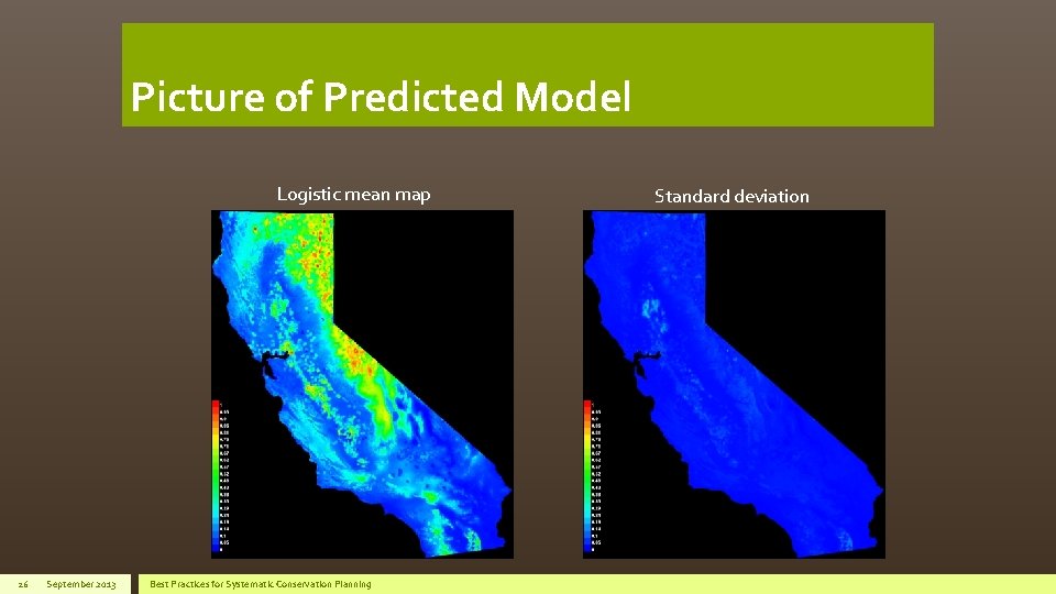 Picture of Predicted Model Logistic mean map 26 September 2013 Best Practices for Systematic