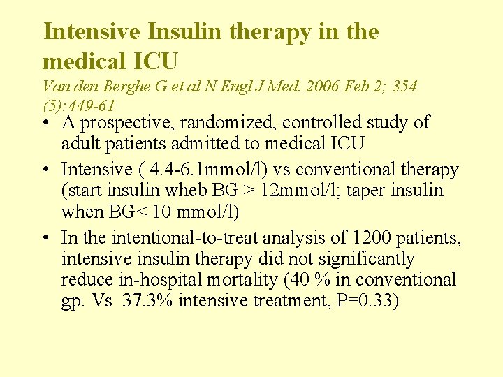 Intensive Insulin therapy in the medical ICU Van den Berghe G et al N