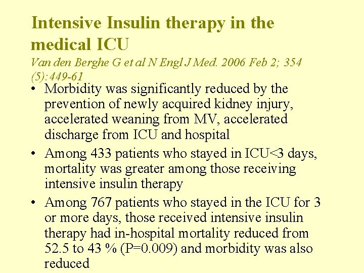 Intensive Insulin therapy in the medical ICU Van den Berghe G et al N