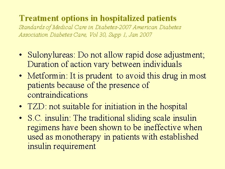 Treatment options in hospitalized patients Standards of Medical Care in Diabetes-2007 American Diabetes Association