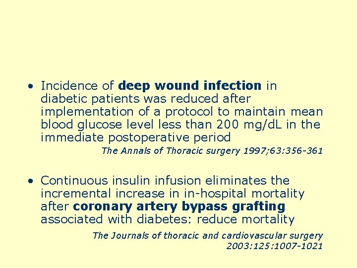  • Incidence of deep wound infection in diabetic patients was reduced after implementation