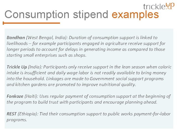 Consumption stipend examples Bandhan (West Bengal, India): Duration of consumption support is linked to