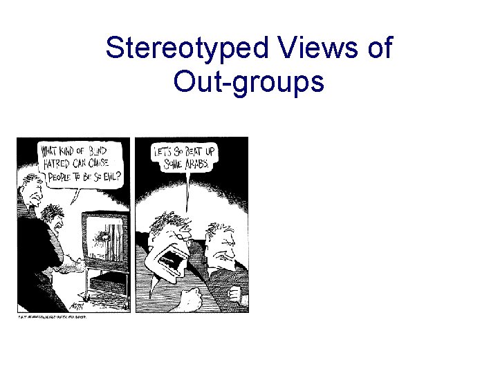 Stereotyped Views of Out-groups 