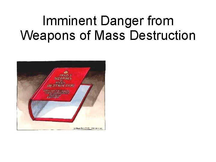 Imminent Danger from Weapons of Mass Destruction 