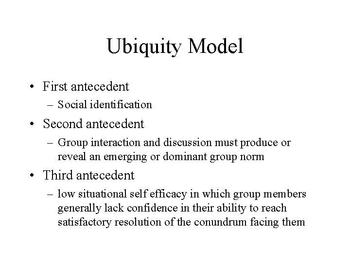 Ubiquity Model • First antecedent – Social identification • Second antecedent – Group interaction