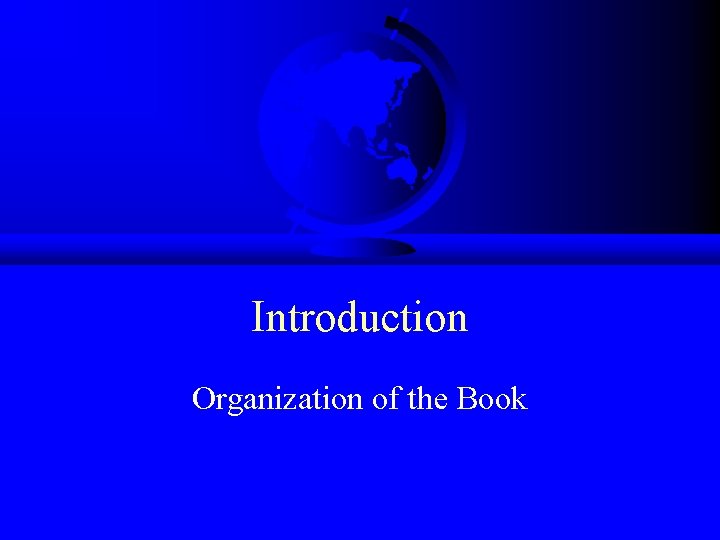 Introduction Organization of the Book 