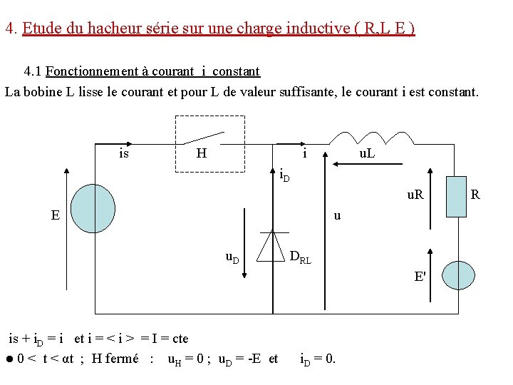 4. Etude du hacheur série sur une charge inductive ( R, L E )