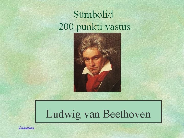 Sümbolid 200 punkti vastus Ludwig van Beethoven Categories 