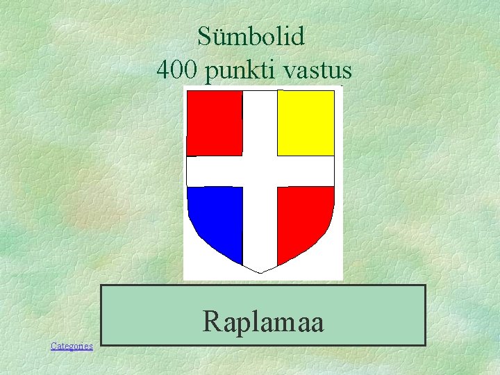 Sümbolid 400 punkti vastus Raplamaa Categories 