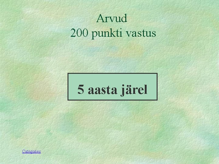 Arvud 200 punkti vastus 5 aasta järel Categories 