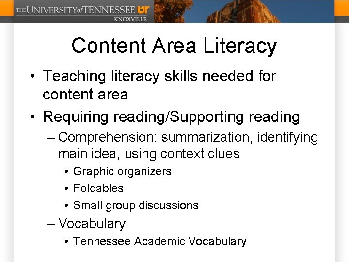 Content Area Literacy • Teaching literacy skills needed for content area • Requiring reading/Supporting