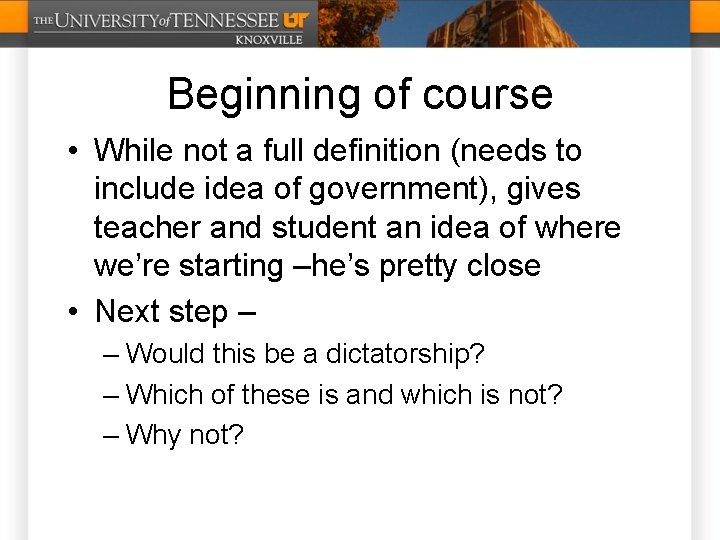 Beginning of course • While not a full definition (needs to include idea of