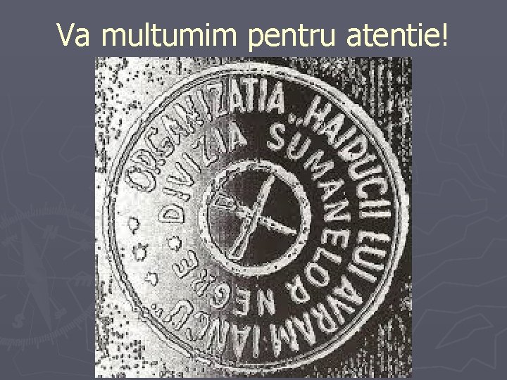 Va multumim pentru atentie! 