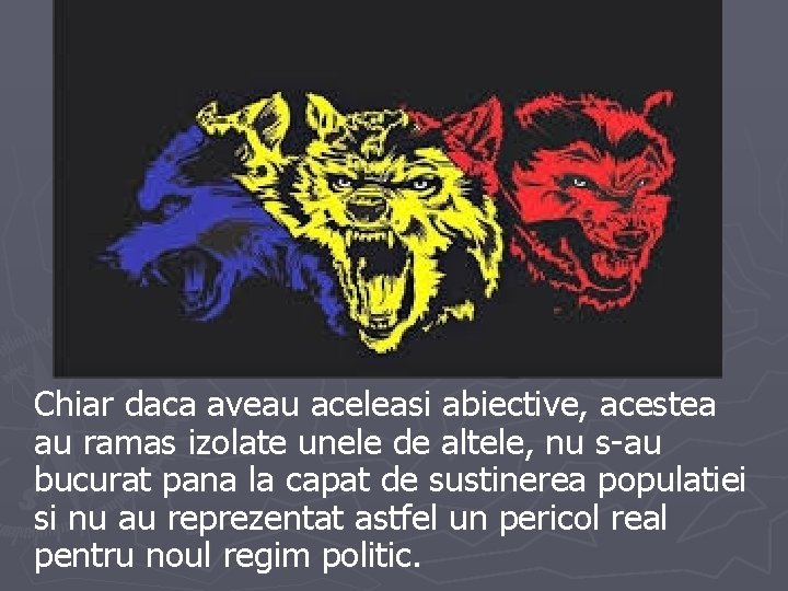 Chiar daca aveau aceleasi abiective, acestea au ramas izolate unele de altele, nu s-au